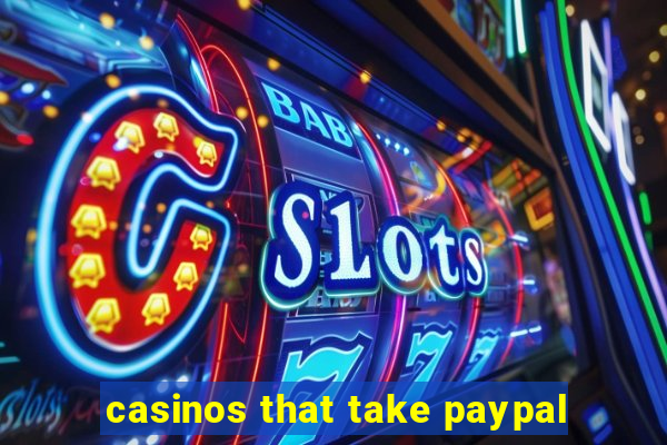 casinos that take paypal